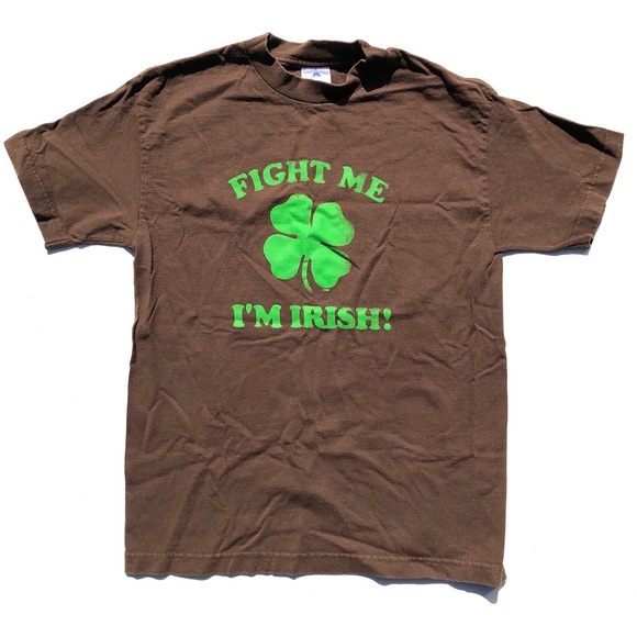 Alstyle Other - Fight Me I’m Irish St. Patricks Day Funny T-Shirt